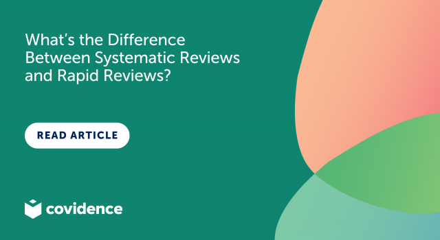 What’s the Difference Between Systematic Reviews and Rapid Reviews